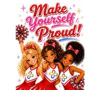 Make Yourself Proud, Inspirational Cheerleading Journal, 8.5”x11” Wide Ruled Motivational Blank Notebook, Paperback Lined 100 Page