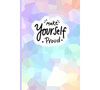 Make Yourself Proud - Pastel Aesthetic Motivational Notebook | 100 Lined Pages, 6x9: A colorful, inspiring notebook with a pastel geometric design and ... for journaling, school, and personal growth.