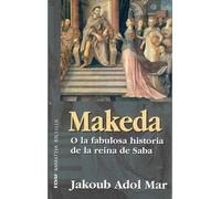 Makeda: O la fabulosa historia de la reina de Saba (EDAF Bolsillo. Narrativa bolsillo)