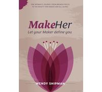 MakeHer: Let your Maker define you