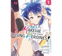 Makeine. Too many losing heroines (Vol. 1) (J-POP)