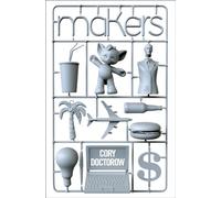 Makers: A Visionary Science Fiction Story of High-Tech Suspense and a New Economy