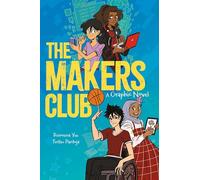 MAKERS CLUB: A Graphic Novel