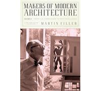 Makers of Modern Architecture, Volume II: From Le Corbusier to Rem Koolhaas: 2 (New York Review Collections (Hardcover))
