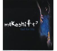 Makeshift 3 - Fuel for Life (UK Import)