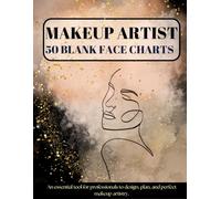Makeup Artist 50 Blank Face Charts: An essential tool for professionals to design, plan, and perfect makeup artistry.