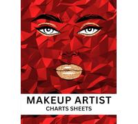 Makeup Artist Charts Sheets: 100 Makeup Artists Blank Face Charts, (Makeup Templates for Makeup Artists), Gifts for Professional Makeup Artist & Students