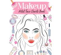 Makeup Artist Face Charts Book: Makeup Practice Workbook with Face Charts for Sketching Looks and Exploring Color Blending Techniques