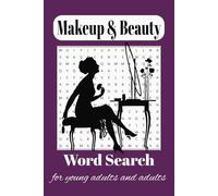 Makeup, Beauty and Brains Word Search: A Fun and Relaxing Easy to Read Print Puzzle Book for Makeup Lovers, Skincare Fans & Haircare Enthusiasts | 6x9 inches