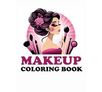 MAKEUP COLORING BOOK: 50 Beautiful Face Charts For Kids and Teens: Basic Face Charts to Practice Makeup for Kids and Teens | Gift for Makeup Artist Lover /Tapa blanda (Libros de colorear)