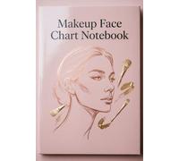 Makeup Face Chart Notebook: Professional Makeup Artist Planner with Blank Face Templates for Weddings, Theatre, Bridal and Client Looks