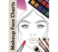 Makeup Face Charts: 100 Single-sided Template Pages Featuring Open and Closed Eyes to Practice for Professional Artists, Beginners, Kids, Teens, Adults, Girls, and Women