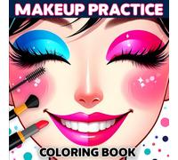 Makeup Practice Coloring Book: Fun and Creative Makeup Practice for Inspiring Gorgeous Styles