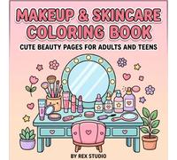 Makeup & Skincare Coloring Book: Cute and Easy Beauty Pages for Adults and Teens