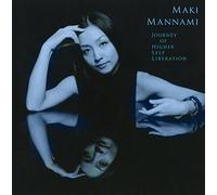 Maki Mannami - Journey of Higher Self Liberation/Ed