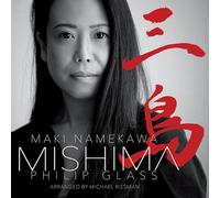 Maki Namekawa - Philip Glass: MISHIMA (arranged by Michael Riesman)