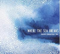 Makiko Hirabayashi - Where the Sea Breaks