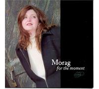 Makin Morag - For the Moment