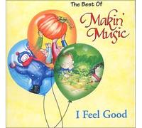 Makin' Music Rockin' Rhythms - I Feel Good