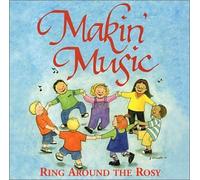 Makin' Music Rockin' Rhythms - Ring Around the Rosy