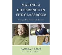 [Making a Difference in the Classroom: Strategies That Connect with Students] (By: Sandra J. Balli) [published: April, 2009]