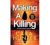 Making a Killing: DCI Adam Fawley is back! Don’t miss this gripping detective crime thriller novel that will keep you guessing until the end: Book 7 (DI Fawley)