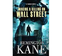 Making A Killing On Wall Street (Tanner Novels)