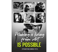 Making a Living from Art IS possible: Tips for artists who want to make their profession profitable