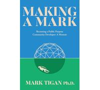 Making a Mark: Becoming a Public Purpose Community Developer