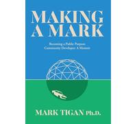Making a Mark: Becoming a Public Purpose Community Developer