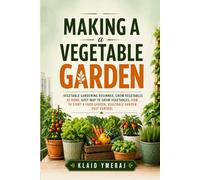 Making a Vegetable Garden: Vegetable Gardening Beginner, Grow Vegetables at Home, Easy Way to Grow Vegetables, How to Start a Food Garden, Vegetable Garden Pest Control