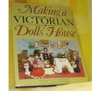 Making a Victorian Dolls' House [Hardcover] by Greenhowe, Jean