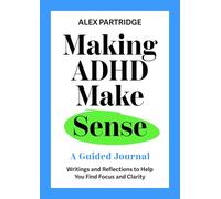 Making ADHD Make Sense: A Guided Journal