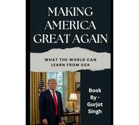 Making America Great Again: What the World Can Learn from USA