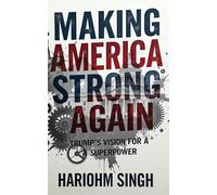 Making America Strong Again: Trump's Vision for a Superpower