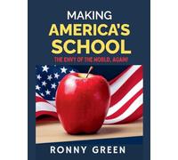 Making America's Schools the Envy of the World, Again!