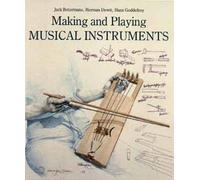 Making and Playing Musical Instruments by Jack Botermans (1990-03-01)