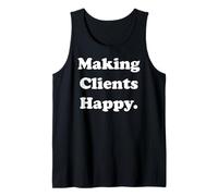 Making Clients Happy Motivational Style Funny Saying Camiseta sin Mangas