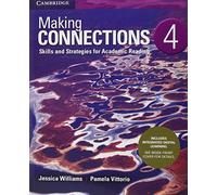Making Connections Level 4 Student's Book with Integrated Digital Learning: Skills and Strategies for Academic Reading (SIN COLECCION)