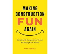 Making Construction Fun Again: Structural Support for Those Building Our World: Structural Support for Those Building Our World