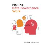 Making Data Governance Work