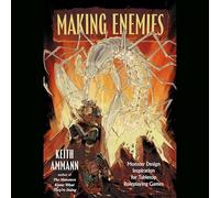 Making Enemies: Monster Design Ideas for Tabletop Role-playing Games: 5 (The Monsters Know What They’re Doing, 5)