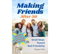 Making Friends After 30: Small Steps Toward Real Friendship