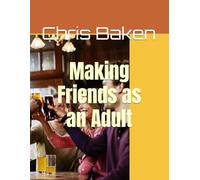 Making Friends as an Adult
