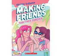 Making Friends: Together Forever: A Graphic Novel (Book 4)
