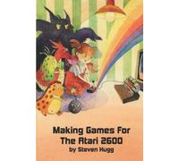 Making Games for the Atari 2600 (8bitworkshop)