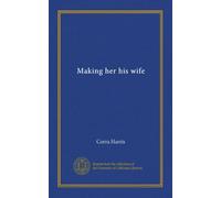 Making her his wife