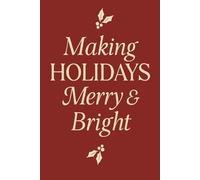 Making Holidays Merry & Bright: A Festive Notebook for Reflections, Lists, and Lighthearted Moments