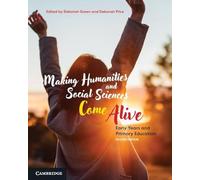 Making Humanities and Social Sciences Come Alive: Early Years and Primary Education