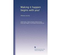 Making it happen begins with you!: Effective security